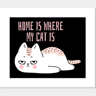 Home is where my cat is fun slogan. Posters and Art